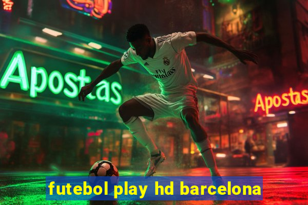 futebol play hd barcelona